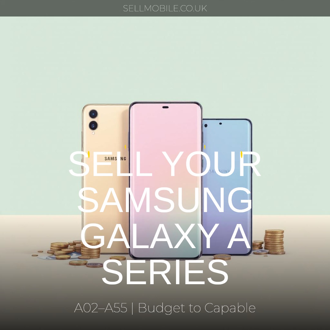 Sell Your Samsung Galaxy A Series | Best Trade-In Prices | SellMobile